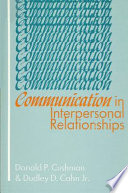 Communication in interpersonal relationships /