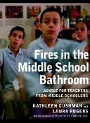 Fires in the middle school bathroom : advice for teachers from middle schoolers /