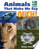 Animals that make me say ouch! /