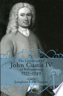 The letterbook of John Custis IV of Williamsburg, 1717-1742 /