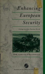 Enhancing European security : living in a less nuclear world /