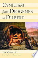 Cynicism from Diogenes to Dilbert /