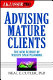 J.K. Lasser pro advising mature clients : the new science of wealth span planning /
