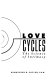 Love cycles : the science of intimacy /
