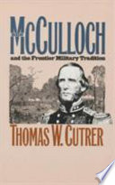 Ben McCulloch and the frontier military tradition /