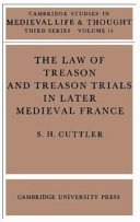 The law of treason and treason trials in later medieval France /