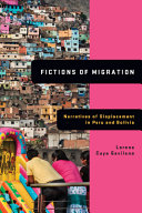 Fictions of migration : narratives of displacement in Peru and Bolivia /