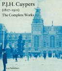P.J.H. Cuypers, 1827-1921 : the complete works /