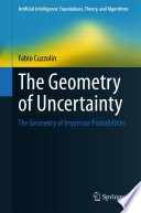 The Geometry of Uncertainty : The Geometry of Imprecise Probabilities /
