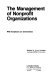 The management of nonprofit organizations : with emphasis on universities : lectures delivered at Hofstra University on the occasion of the inauguration of Robert L. Payton as president /