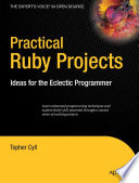 Practical Ruby projects : ideas for the eclectic programmer /