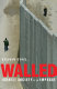 Walled : Israeli society at an impasse /