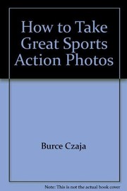 How to take great sports action photos /