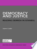 Democracy and justice : reading Derrida in Istanbul /