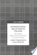 International relations in Poland : 25 years after the transition to democracy /