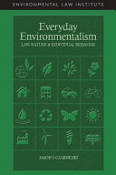 Everyday environmentalism : law, nature & individual behavior /