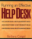 Running an effective help desk : planning, implementing, advertising, improving, outsourcing /