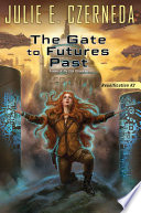 The gate to futures past /