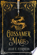 The gossamer mage /