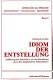 Idiom der Entstellung : Auffaltung des Satirischen in Carl Sternheims "Aus dem bürgerlichen Heldenleben" /