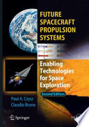 Future spacecraft propulsion systems : enabling technologies for space exploration /