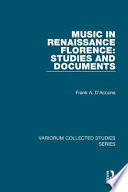 Music in Renaissance Florence : studies and documents /