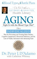 Aging : fight it with the blood type diet /