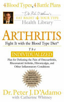 Arthritis : fight it with the blood type diet /