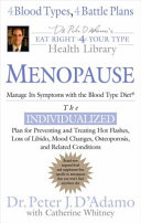 Menopause : manage its symptoms with the blood type diet /