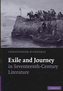 Exile and journey in seventeenth-century literature /