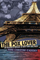 The pox lover : an activist's decade in New York and Paris /