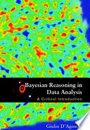 Bayesian reasoning in data analysis : a critical introduction /