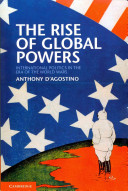 The rise of global powers : international politics in the era of the world wars /