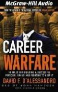 Career warfare : [10 rules for building a successful personal brand and fighting to keep it] /