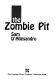 The zombie pit /