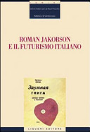 Roman Jakobson e il futurismo italiano /