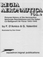 Pictorial history of the Aeronautica Nazionale Repubblicana and the Italian Co-Belligerent Air Force 1943-1945 /