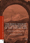 The Royal Society and the discovery of the two Sicilies : southern routes in the Grand Tour /