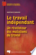 Le travail independant : un revelateur des mutations du travail /