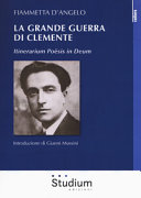 La Grande Guerra di Clemente : itinerarium poësis in Deum /