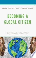 Becoming a global citizen : traditional and new paths to intercultural competence /