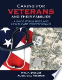 Caring for veterans and their families : a guide for nurses and healthcare professionals /