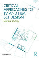 Critical approaches to TV and film set design /