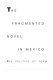 The fragmented novel in Mexico : the politics of form /