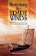 Harnessing the trade winds : the story of the centuries old Indian trade with East Africa, using the monsoon winds /