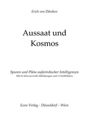 Aussaat und Kosmos ; Spuren und Pläne ausserirdischer Intelligenzen /