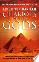 Chariots of the gods : unsolved mysteries of the past /