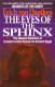 The eyes of the Sphinx : the newest evidence of extraterrestrial contact in ancient Egypt /