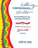 Listening comprehension skills for intermediate and advanced students : preparing for the SAT II in Spanish and more! /