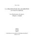 La arquitectura de los jesuitas en Nueva Espana : las instituciones de apoyo, colegios y templos /